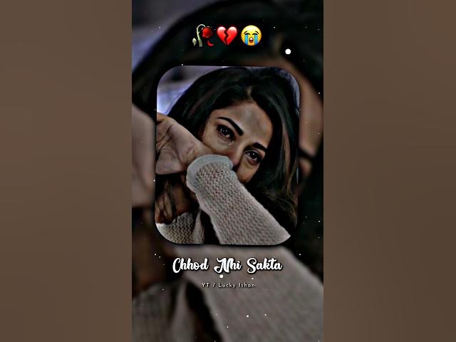 Me use Chhod nhi sakta...💔 Hindi sad shayari WhatsApp status video #sadshayari #sadstatus