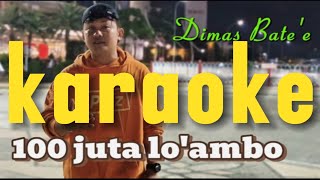 Download Lagu KARAOKE Lagu Nias: 100 JUTA LO'AMBO //Cipt:Dimas/Firmansyah Bate'e MP3