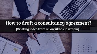 How to draft a consultancy agreement