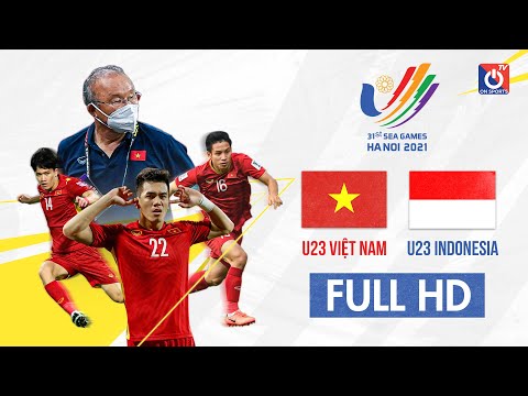 FULL HD | U23 VIỆT NAM - U23 INDONESIA | BẢNG A - SEA GAMES 31