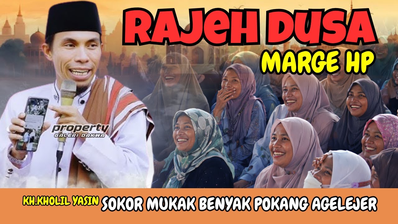 Ceramah KH. Kholil Yasin Terbaru 2026 – RAJEH DUSA GARA GARA HP‼️