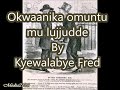 Okwaanika omuntu mu lujjudde  kyewalabye fred  media2133