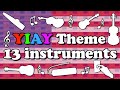 YIAY Theme played on 13 different instruments