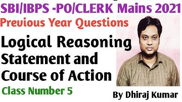Logical Reasoning Statement and Course of Action Part 5 II SBI IBPS PO CLERK 2021 II BY DHIRAJ KUMAR