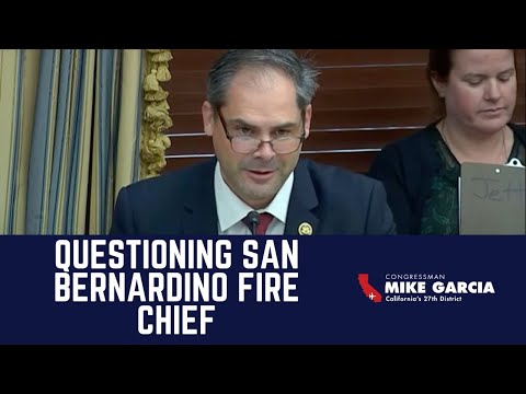 Rep. Mike Garcia Questions San Bernardino County Fire Chief Munsey About Acton BESS
