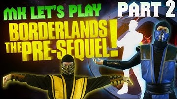 Scorpion & Sub-Zero Play - Borderlands The Pre-Sequel (Part 2) | MK GAMEPLAY PARODY!