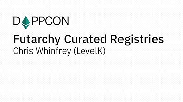 DAPPCON 2018: Futarchy Curated Registries - Chris Whinfrey (LevelK)