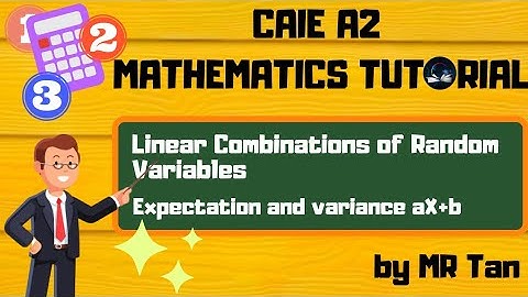 [MATH] Statistics 2 | Expectation and Variance of aX + b | Linear Combinations of Random Variables