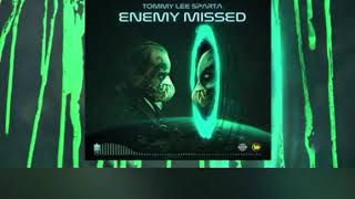 TommyLee Sparta - Enemy Missed 2020 Preview
