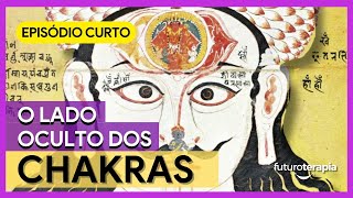 Campo Vibracional e o Lado Oculto dos Chakras. MISTÉRIO REVELADO