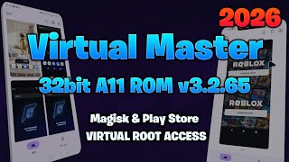 Virtual Master v3.2.65 | Custom ROM A11 32bit(Request)