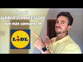 Los 10 ALIMENTOS PROCESADOS de LIDL que más consumo.