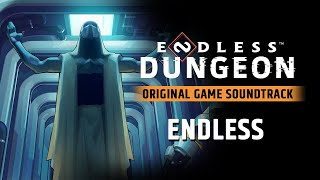 ENDLESS™ Dungeon Original Soundtrack - Endless by Lera Lynn Feat. Arnaud Roy