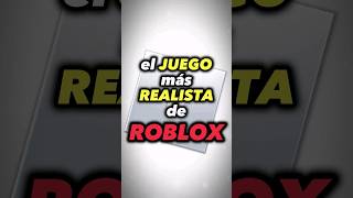 EL JUEGO MAS REALISTA DE ROBLOX  #roblox #shorts