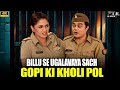 Billu से उगलवाया सच ! Chandramukhi Chautala ने Gopi की पोल खोली! | F.I.R. | FIR Show Full Episode