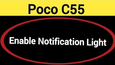 How to enable notification light Poco mobile, Poco C55 notification light enable kaise karen, lighti