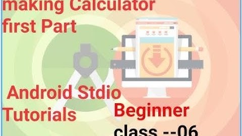 Make Simple Calculator  with Toast message Android Stdio Tutorials part-1