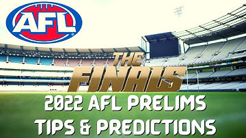 2022 AFL Preliminary Finals | Tips & Predictions