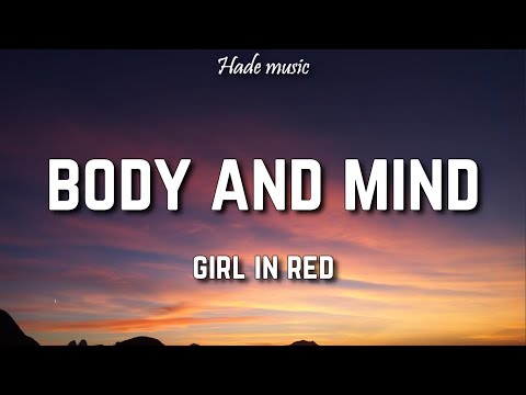 Girl In Red - Body And Mind (Lyrics)