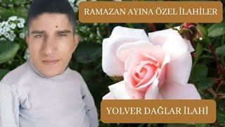 Ramazan ayına özel ilahiler - Yolver dağlar ilahi @hasangunel4119 Resimi