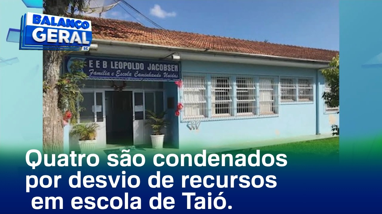 Quatro pessoas são condenadas por desvio de recursos de reforma em escola de Taió