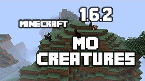 How To Install Mo Creatures Mod Minecraft 1.6.2