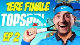🎾 TOPSPIN 2k25 🎾 Serge Vissvolay en FINALE #ep2 #Topspin