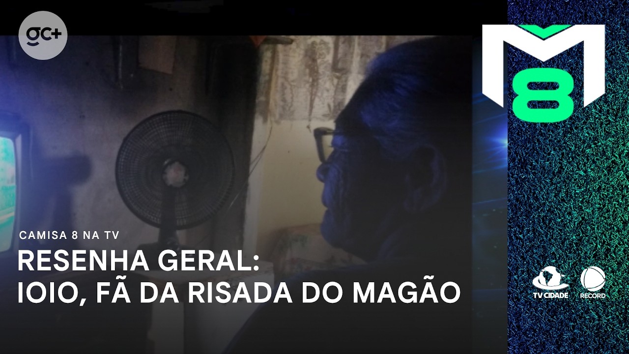 Resenha Geral do Camisa 8: Ioio, diz ser fã da risada do Magão | Camisa 8 na TV