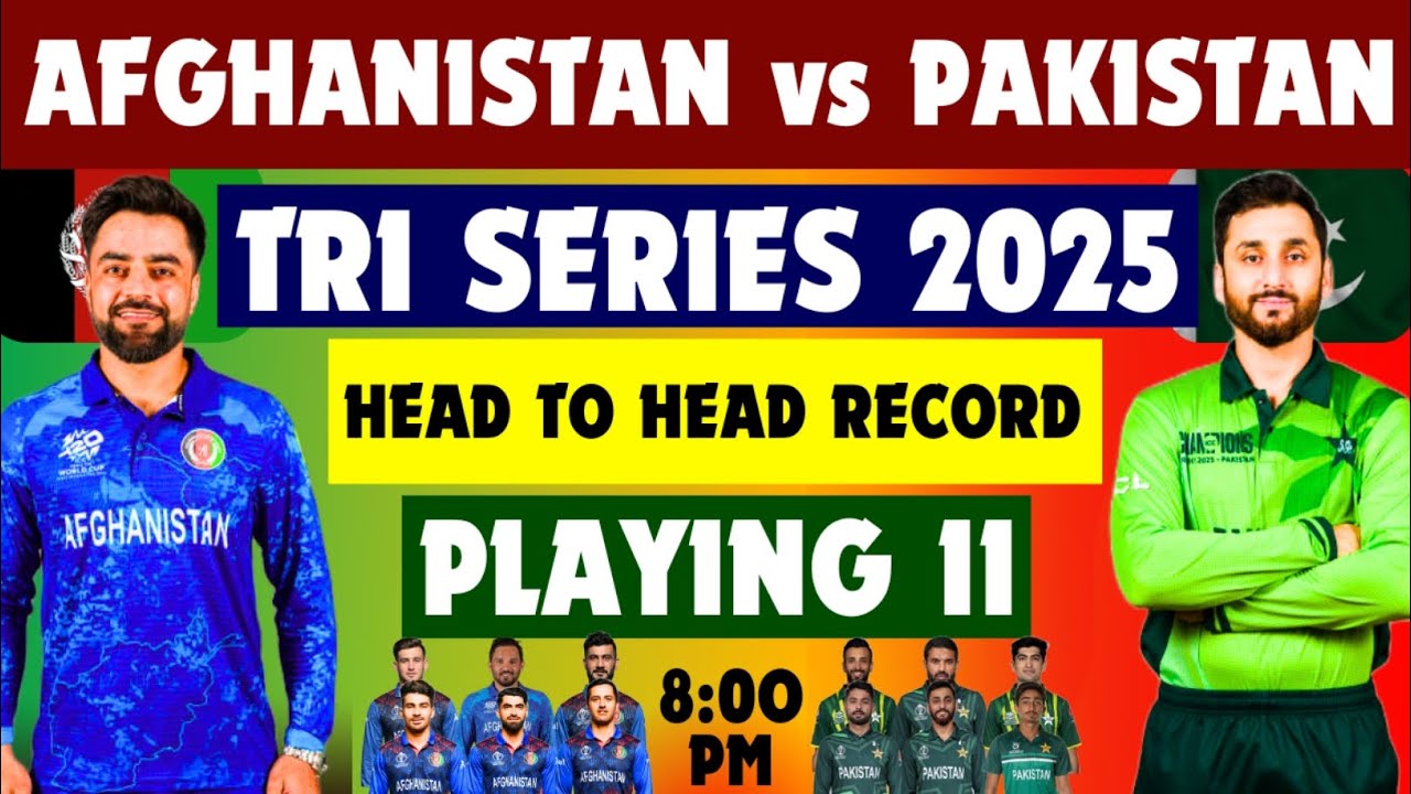 Pakistan vs Afghanistan Playing 11 Tri Series 2025 | Tri Series Pakistan vs Afghanistan Playing 11ll