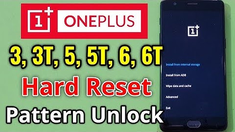 OnePlus 3, 3T, 5, 5T, 6, 6T Hard Reset or Pattern Unlock Easy Trick With Keys