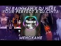 Download Lagu DJ RAINMAN X DJ HERE YOUR PERFECT X DJ CINTA