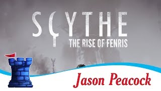Scythe: Rise of Fenris Review - with Jason Peacock