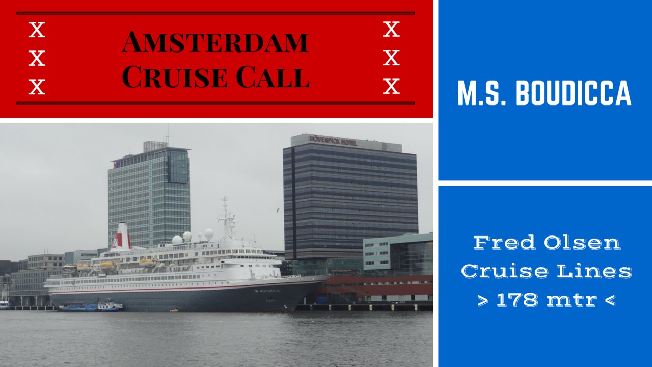 Cruise Ship Boudicca Amsterdam Fred Olsen Youtube
