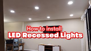 How to DIY Install LED Recessed Lights