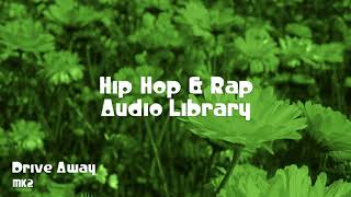 🎵 Drive Away - MK2 🎧 No Copyright Music 🎶 Hip Hop & Rap Music