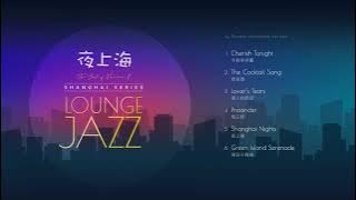 The Best of Volume 1 - Shanghai Series Lounge Jazz (上海休閒爵士的中國經典) Best Audiophile Gramophone Phono