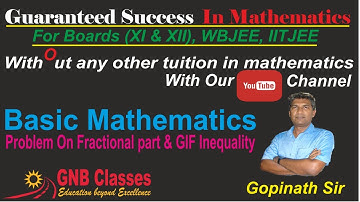 IIT JEE | Mathematics | Basic Mathematics | Inequation | Problems On GIF & FPF Inequality