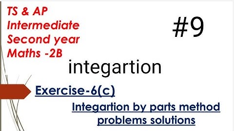 sr.maths 2b||indefinite integartion part 9||exercise 6c||maths||TS & AP inter maths|2021|naveenreddy