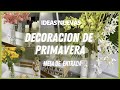 DECORACIONES DE PRIMAVERA/ IDEAS PARA PRIMAVERA/ DECORACIONES PARA LA MESA DE LA ENTRADA/ DIY