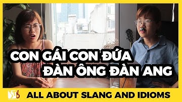 "Con gái con đứa - Đàn ông đàn ang" | Learn Vietnamese Slang and Idioms with TVO