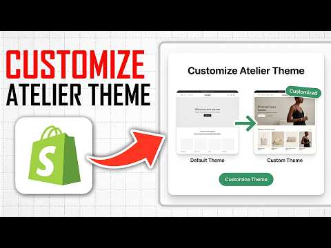 How to Customize Shopify Atelier Theme (Full Guide)