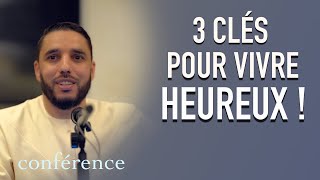 3 Clés Pour Une Vie Heureuse Conférence