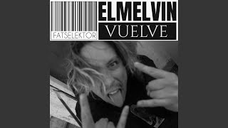 Vuelve (feat. Fatselektor) - El Melvin