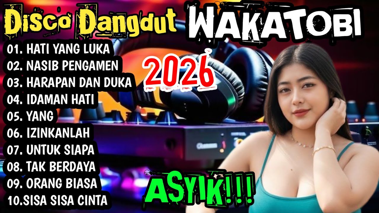 DISCO DANGDUT WAKATOBI 2026 - LAGU LAWAS NASIB PENGAMEN DIJAMIN BIKIN ASYIK!! 