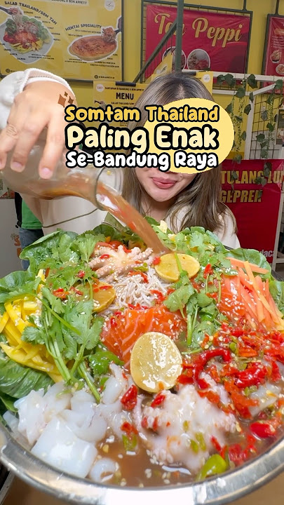 Somtam Thailand #kuliner #infobandungkuliner #infokulinerbandung #kulinerbandung