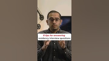 6 tips for answering residency interview questions