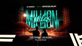 Demi Kanon Ft. Ava Silver - Million Miles | Q-Dance Presents Speqtrum