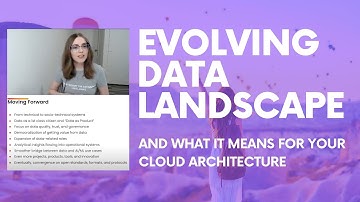 The Continuously Evolving Data Landscape and What It Means for Your Cloud Architecture