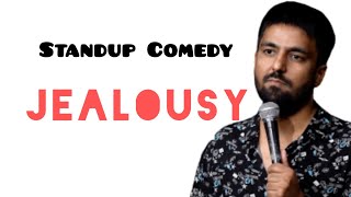 Jealousy | Stand Up Comedy | Pratyush Chaubey #standupcomedy