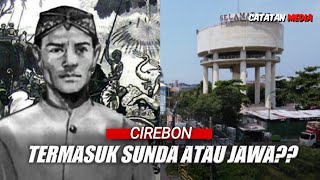 Cirebon Termasuk Sunda Atau Jawa - Asal Usul Cirebon